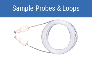Sample Loops & Probes Sample Loops & Probes